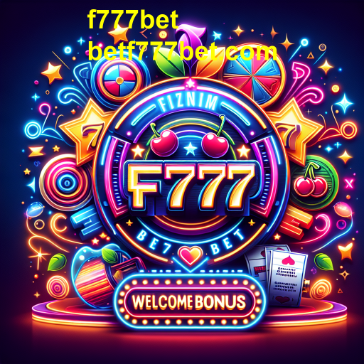 Bônus de Boas-Vindas em f777bet: Comece sua Aventura de Jogo com o Pé Direito!